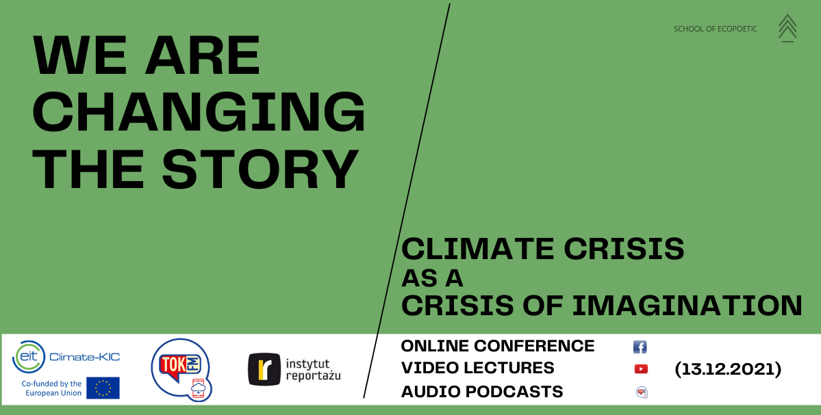 "Changing the story. Climate crisis as a crisis of Imagination
